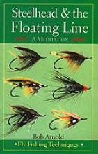 Book review: Steelhead & the Floating Line - A Meditation