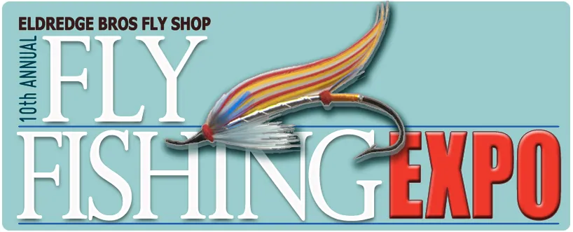 Eldridge Bros. Fly-fishing Expo -